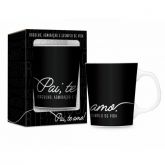Caneca Pai Te Amo - R$ 44,90